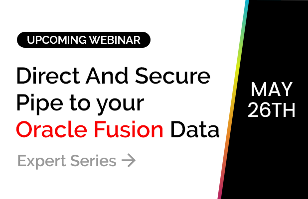 Direct And Secure Pipe to your Oracle Fusion Data