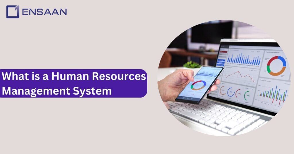 What is a Human Resources Management System (HRMS)? How it Works?  ensaantech.com