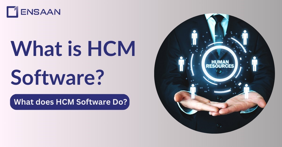 What is HCM Software? (Everything You Need to Know) Ensaantech.com