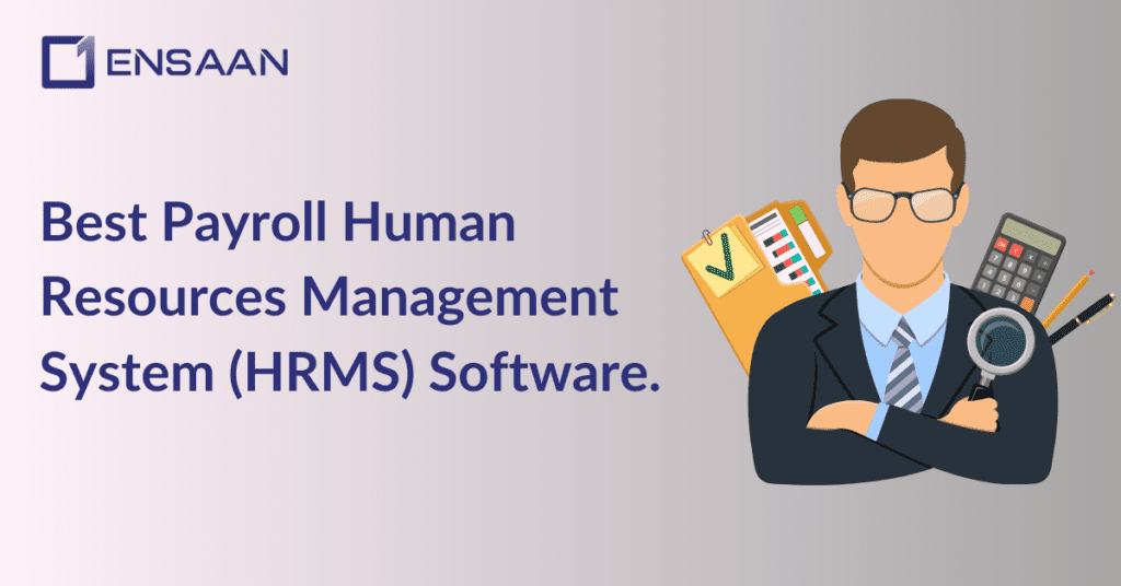 Best Payroll Human Resources Management System (HRMS) Software : ensaantech.com