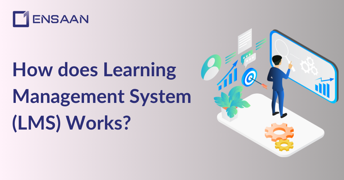 How does Learning Management System (LMS) Works?  ensaantech.com