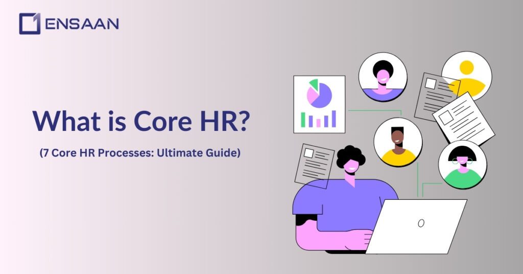 What is Core HR? (7 Core HR Processes: Ultimate Guide)