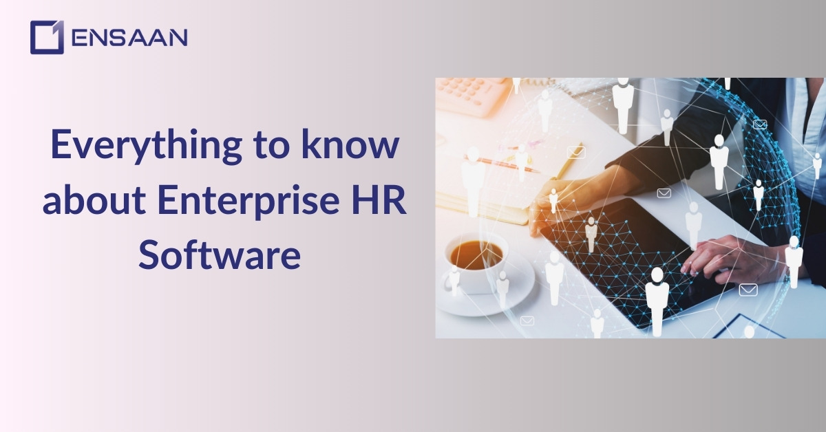 Everything to know about Enterprise HR Software 