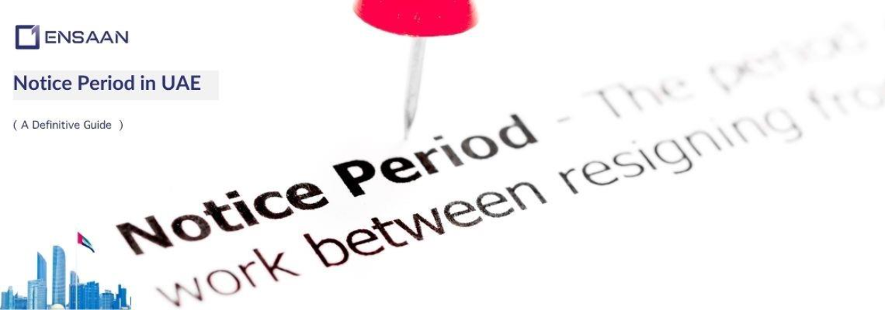 Notice Period in UAE: A Definitive Guide in 2025 
